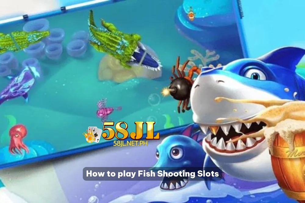 How to play fish shooting slots 58jl